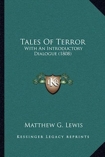 Tales Of Terror: With An Introductory Dialogue (1808)