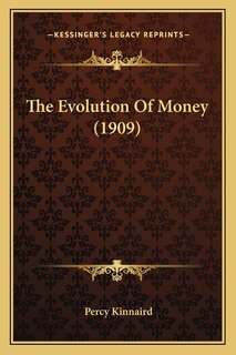 Front cover_The Evolution Of Money (1909)