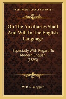 Front cover_On The Auxiliaries Shall And Will In The English Language
