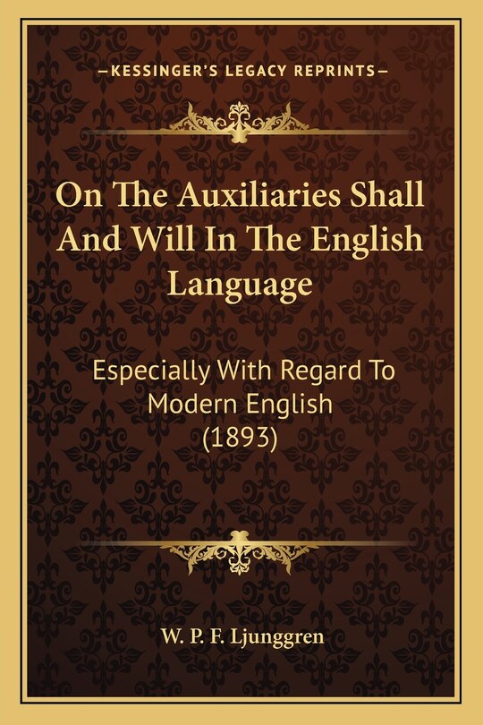 Front cover_On The Auxiliaries Shall And Will In The English Language
