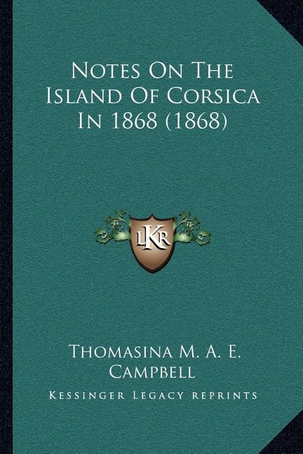 Couverture_Notes On The Island Of Corsica In 1868 (1868)
