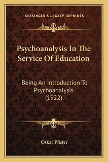 Front cover_Psychoanalysis In The Service Of Education