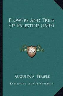 Front cover_Flowers And Trees Of Palestine (1907)