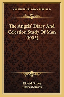 Front cover_The Angels' Diary And Celestion Study Of Man (1903)