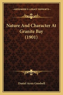 Couverture_Nature And Character At Granite Bay (1901)