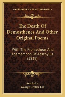 Front cover_The Death Of Demosthenes And Other Original Poems