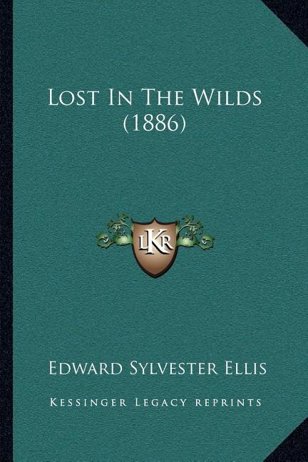 Front cover_Lost In The Wilds (1886)