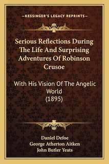 Front cover_Serious Reflections During The Life And Surprising Adventures Of Robinson Crusoe