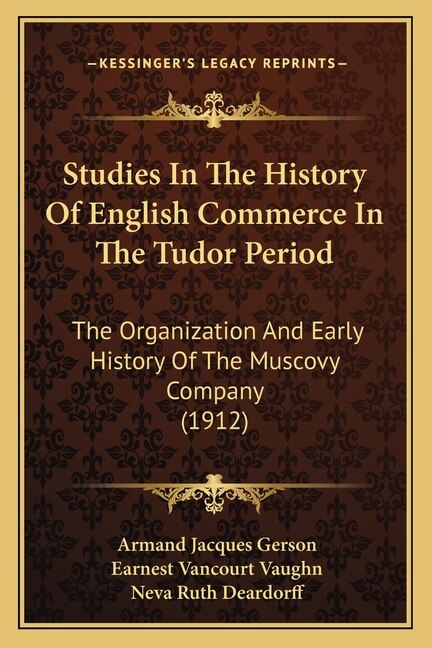 Front cover_Studies In The History Of English Commerce In The Tudor Period