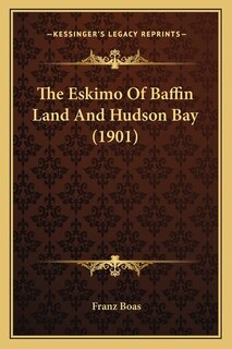 Front cover_The Eskimo Of Baffin Land And Hudson Bay (1901)