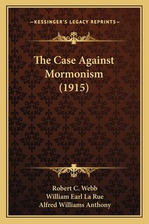 Couverture_The Case Against Mormonism (1915)