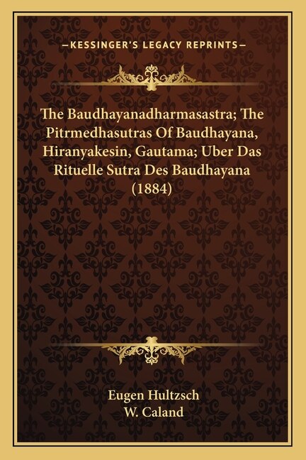 Front cover_The Baudhayanadharmasastra; The Pitrmedhasutras Of Baudhayana, Hiranyakesin, Gautama; Uber Das Rituelle Sutra Des Baudhayana (1884)