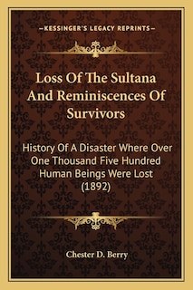 Front cover_Loss Of The Sultana And Reminiscences Of Survivors