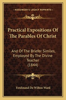 Front cover_Practical Expositions Of The Parables Of Christ