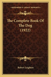 Front cover_The Complete Book Of The Dog (1922)