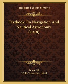Front cover_Textbook On Navigation And Nautical Astronomy (1918)