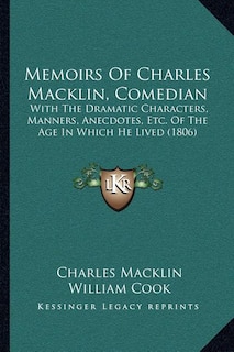 Front cover_Memoirs Of Charles Macklin, Comedian