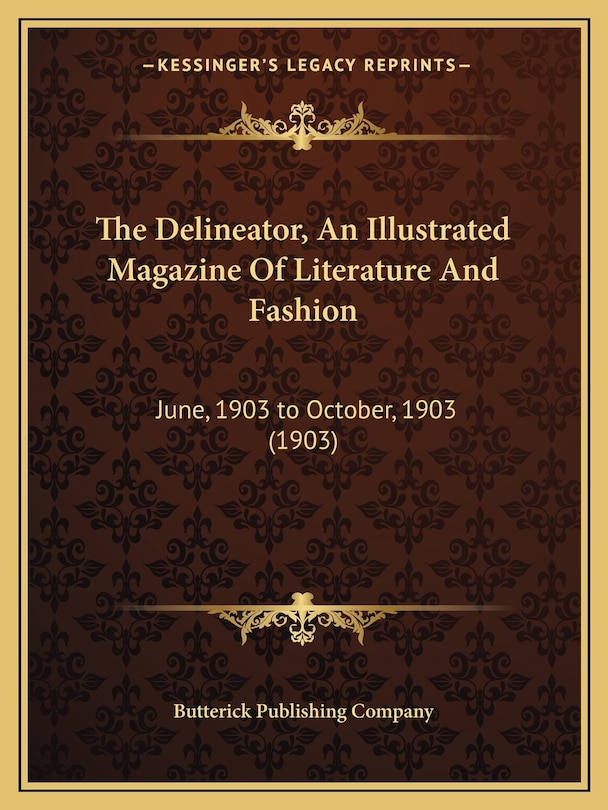 Front cover_The Delineator, An Illustrated Magazine Of Literature And Fashion
