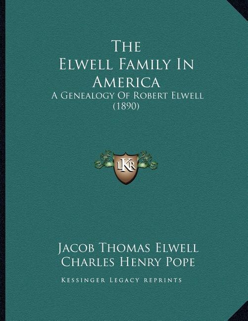 Front cover_The Elwell Family In America