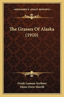 The Grasses Of Alaska (1910)