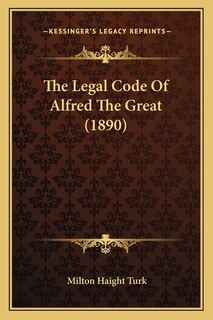 Couverture_The Legal Code Of Alfred The Great (1890)