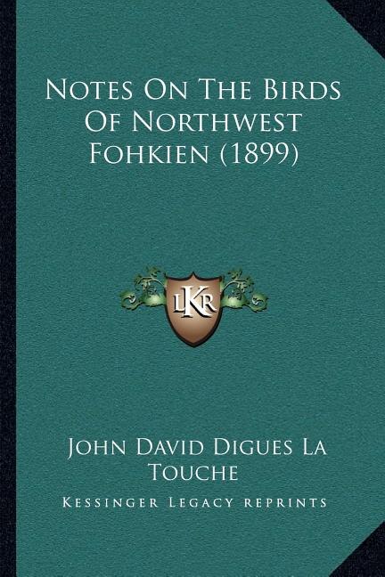 Front cover_Notes On The Birds Of Northwest Fohkien (1899)