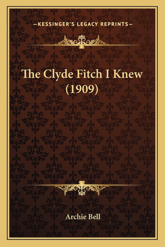 Front cover_The Clyde Fitch I Knew (1909)