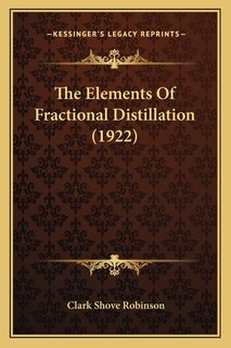 Front cover_The Elements Of Fractional Distillation (1922)