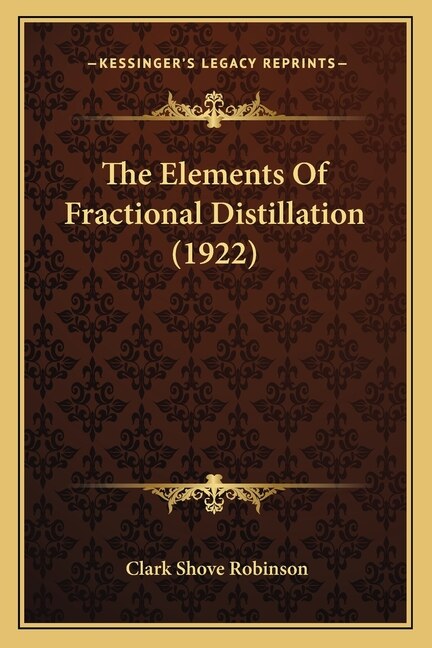 Front cover_The Elements Of Fractional Distillation (1922)
