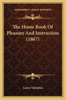Couverture_The Home Book Of Pleasure And Instruction (1867)