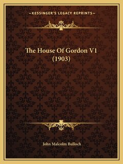 The House Of Gordon V1 (1903)