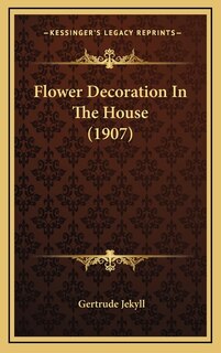 Front cover_Flower Decoration In The House (1907)