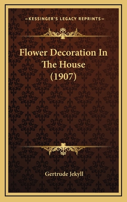Front cover_Flower Decoration In The House (1907)