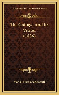 Front cover_The Cottage And Its Visitor (1856)
