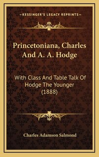 Front cover_Princetoniana, Charles And A. A. Hodge