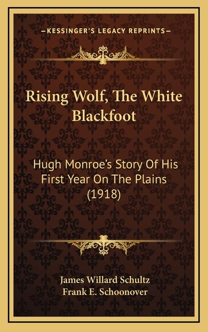 Front cover_Rising Wolf, The White Blackfoot