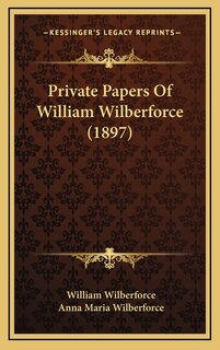 Front cover_Private Papers Of William Wilberforce (1897)
