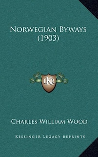 Norwegian Byways (1903)