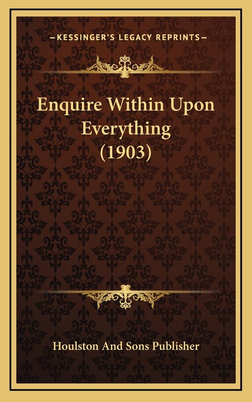Front cover_Enquire Within Upon Everything (1903)