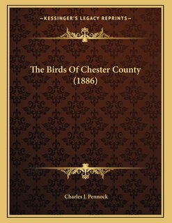 Couverture_The Birds Of Chester County (1886)