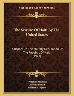 Front cover_The Seizure Of Haiti By The United States