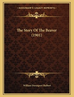Front cover_The Story Of The Beaver (1901)