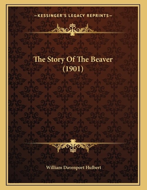 Front cover_The Story Of The Beaver (1901)