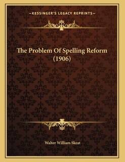 Front cover_The Problem Of Spelling Reform (1906)