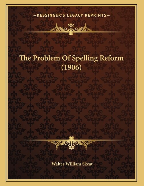 Front cover_The Problem Of Spelling Reform (1906)