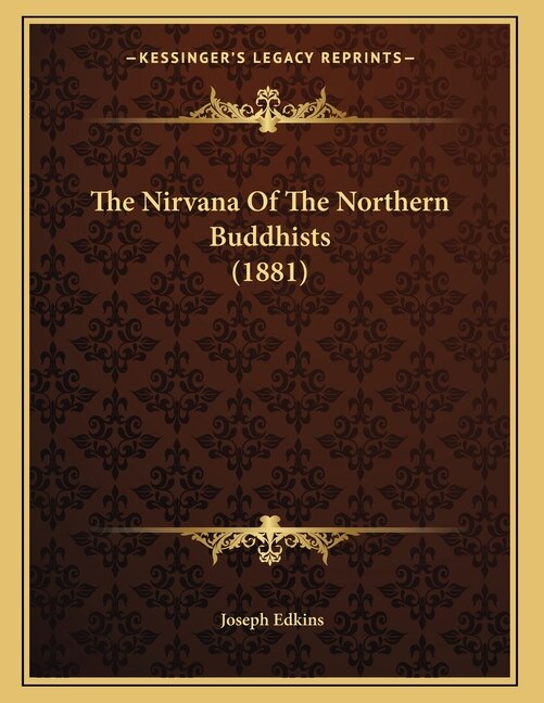 The Nirvana Of The Northern Buddhists (1881)