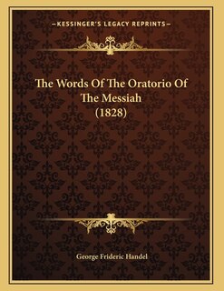 Front cover_The Words Of The Oratorio Of The Messiah (1828)