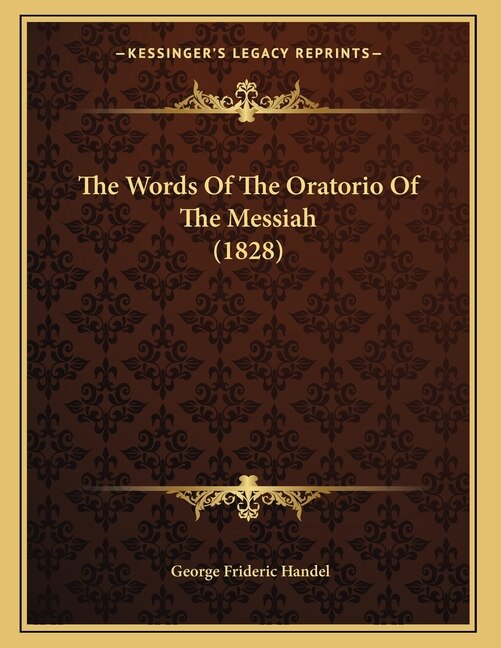 Front cover_The Words Of The Oratorio Of The Messiah (1828)