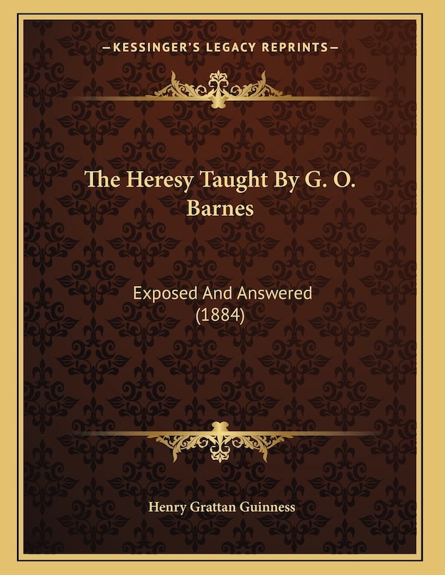 Front cover_The Heresy Taught By G. O. Barnes