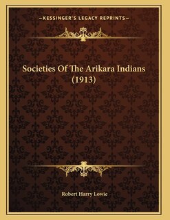 Front cover_Societies Of The Arikara Indians (1913)